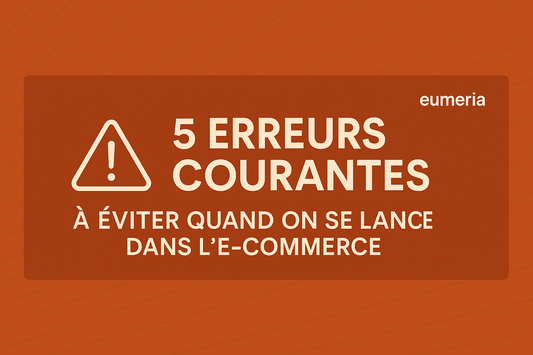 5 Erreurs Courantes à Éviter Quand On Se Lance dans l’E-commerce