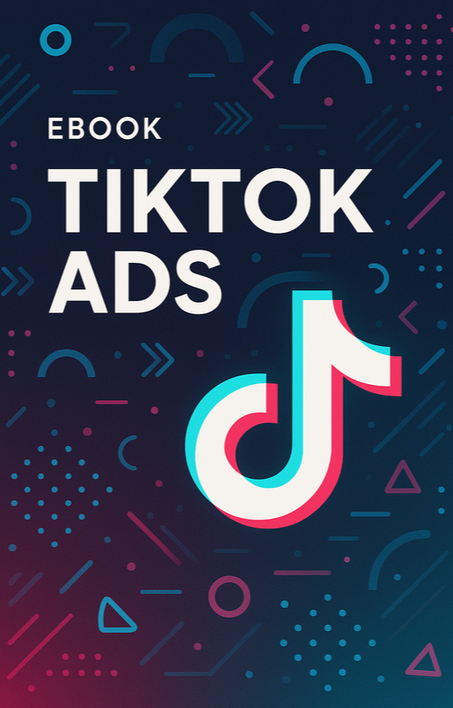 TikTok Ads – Le Guide Ultime pour Gagner de l’Argent avec TikTok en 2025